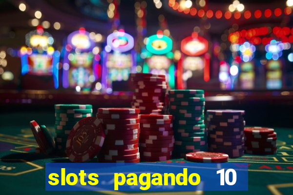 slots pagando 10 no cadastro