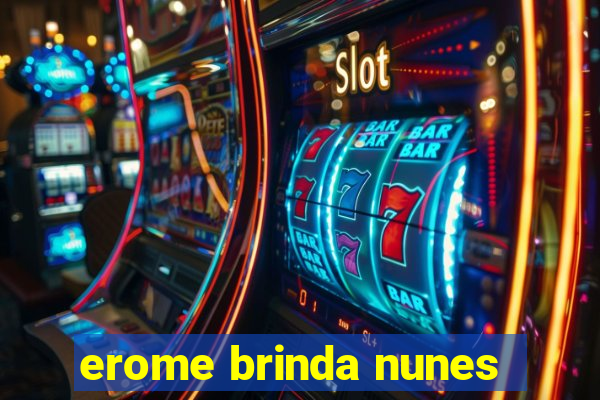 erome brinda nunes