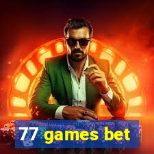 77 games bet