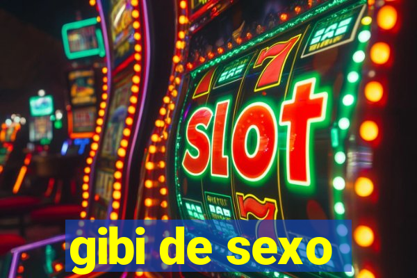 gibi de sexo