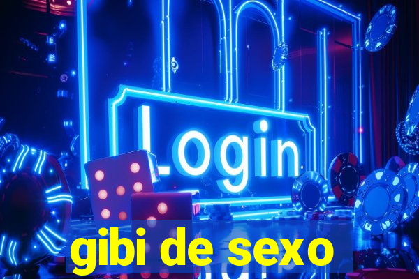 gibi de sexo