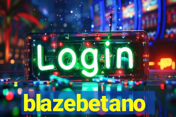 blazebetano