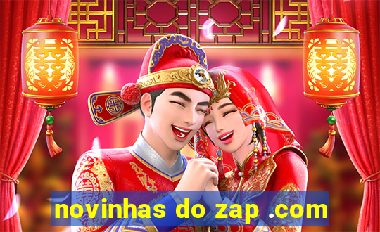 novinhas do zap .com