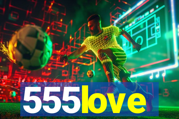 555love