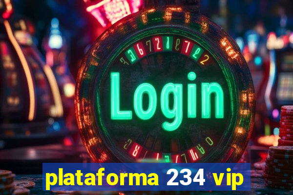 plataforma 234 vip