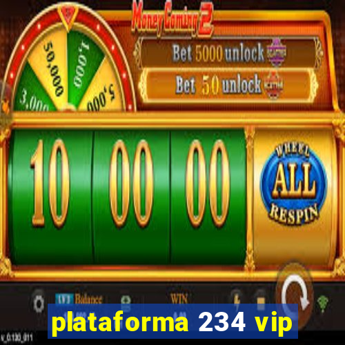 plataforma 234 vip