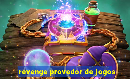 revenge provedor de jogos