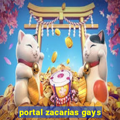 portal zacarias gays