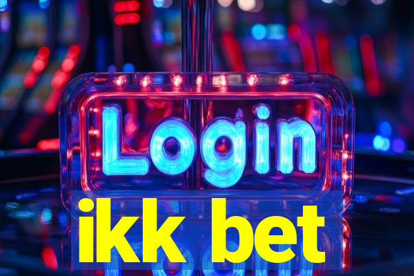 ikk bet