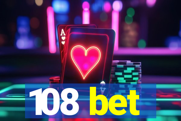 108 bet