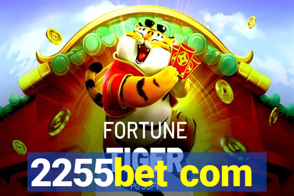 2255bet com