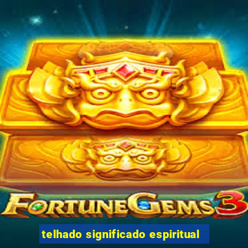 telhado significado espiritual