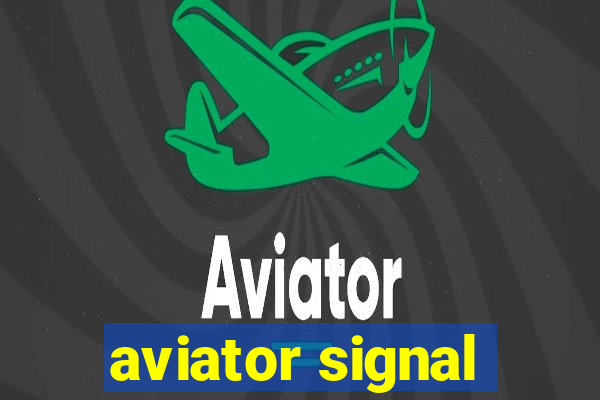 aviator signal