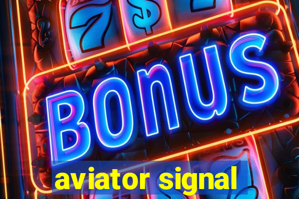 aviator signal