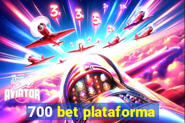 700 bet plataforma