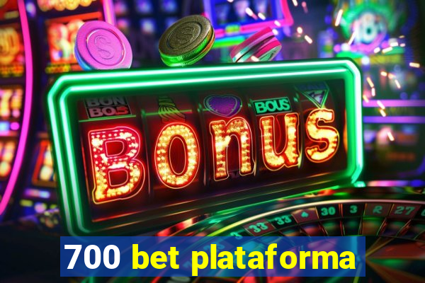 700 bet plataforma