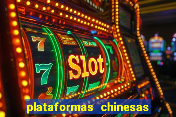 plataformas chinesas de apostas