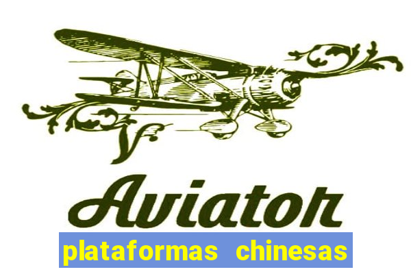 plataformas chinesas de apostas