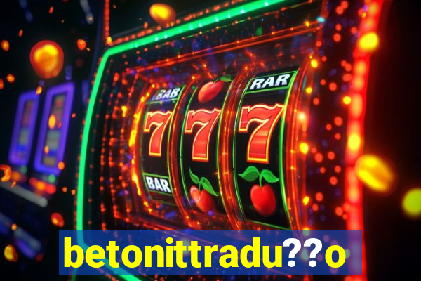 betonittradu??o