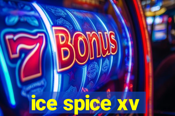 ice spice xv