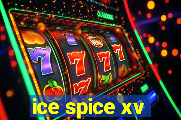 ice spice xv