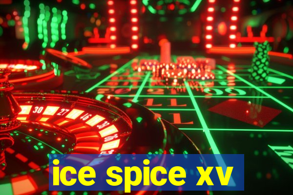 ice spice xv