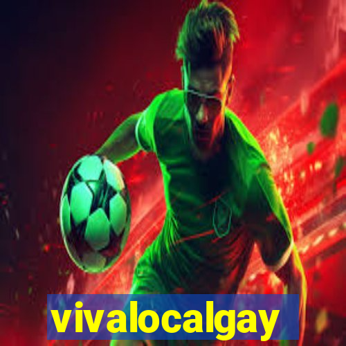 vivalocalgay