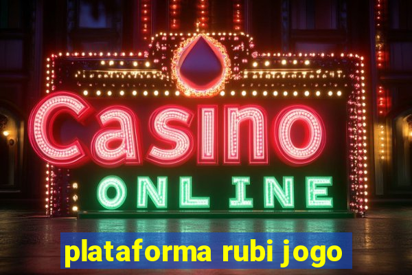 plataforma rubi jogo