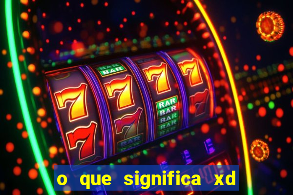 o que significa xd em jogos