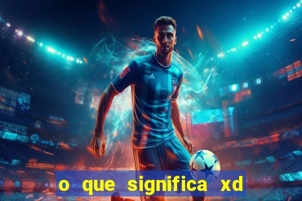 o que significa xd em jogos