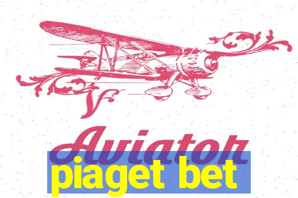 piaget bet