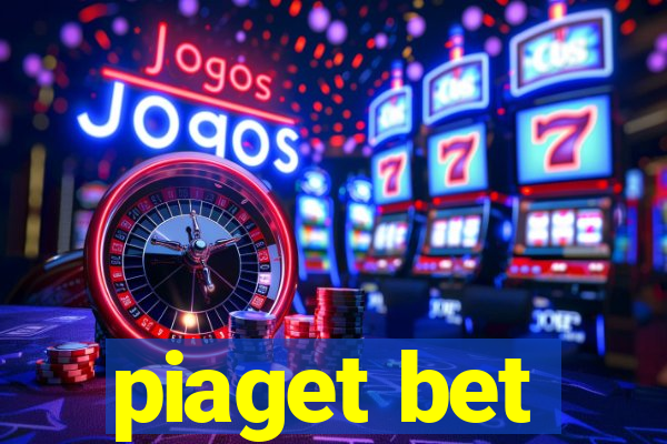 piaget bet