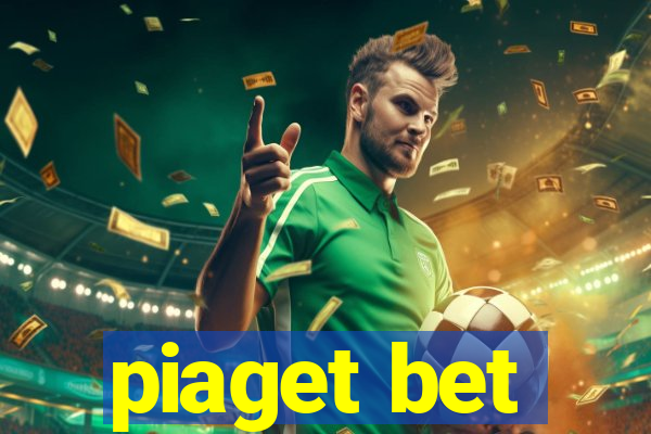 piaget bet