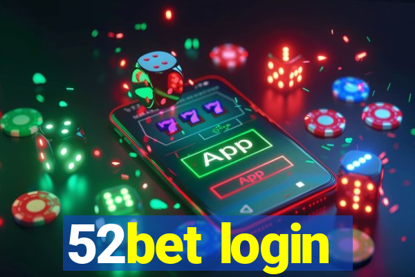 52bet login