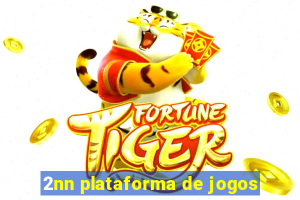 2nn plataforma de jogos