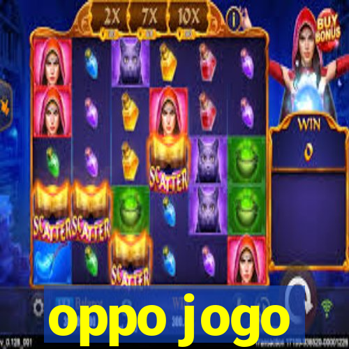 oppo jogo