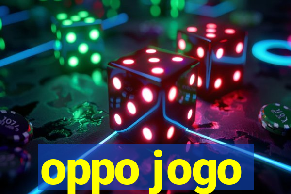 oppo jogo