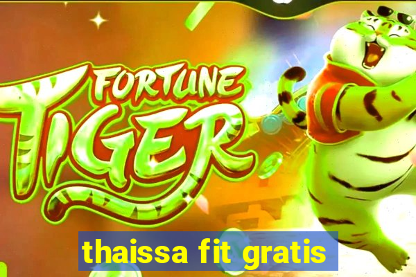 thaissa fit gratis