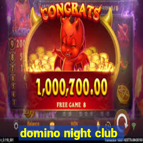 domino night club