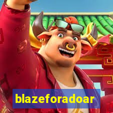 blazeforadoar