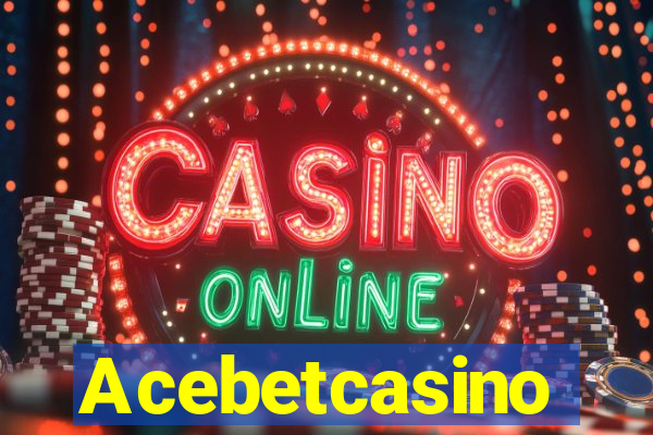 Acebetcasino