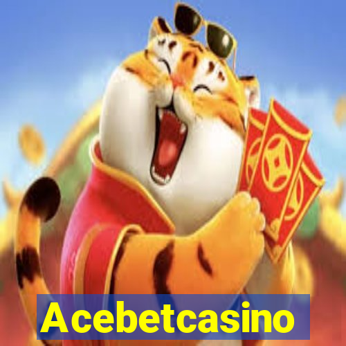 Acebetcasino