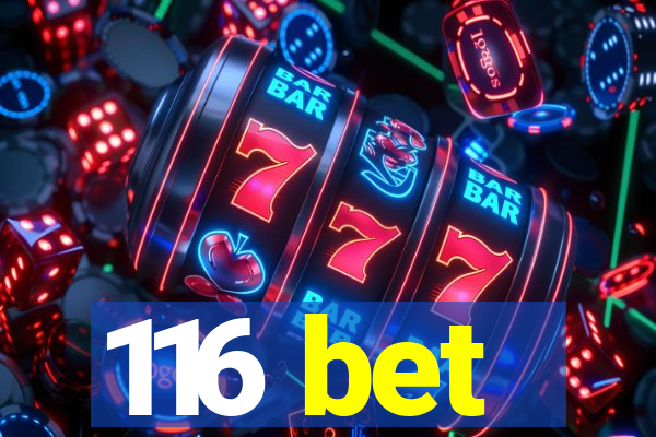 116 bet