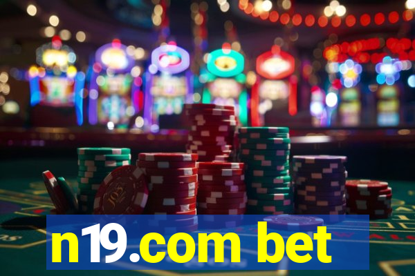 n19.com bet