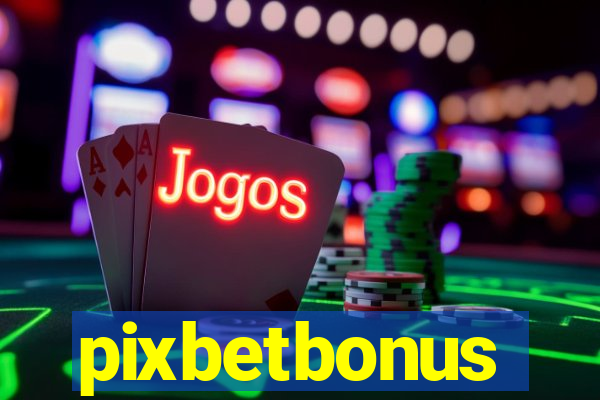 pixbetbonus