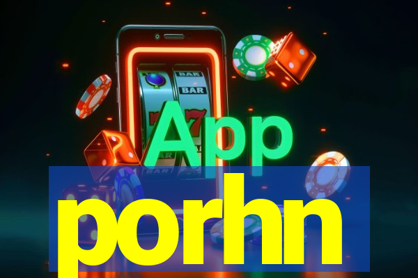 porhn