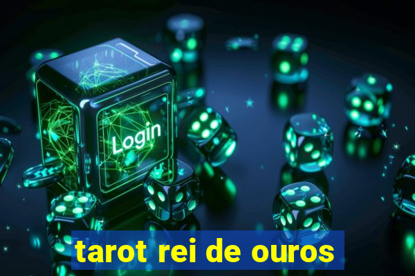 tarot rei de ouros