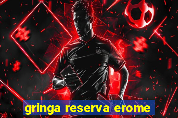 gringa reserva erome