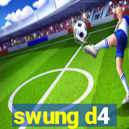 swung d4