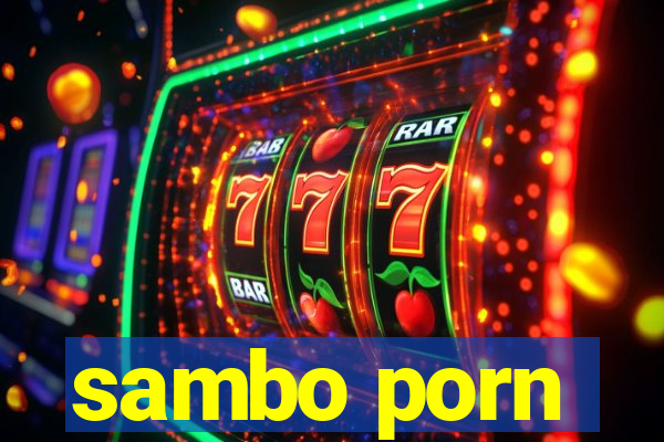 sambo porn